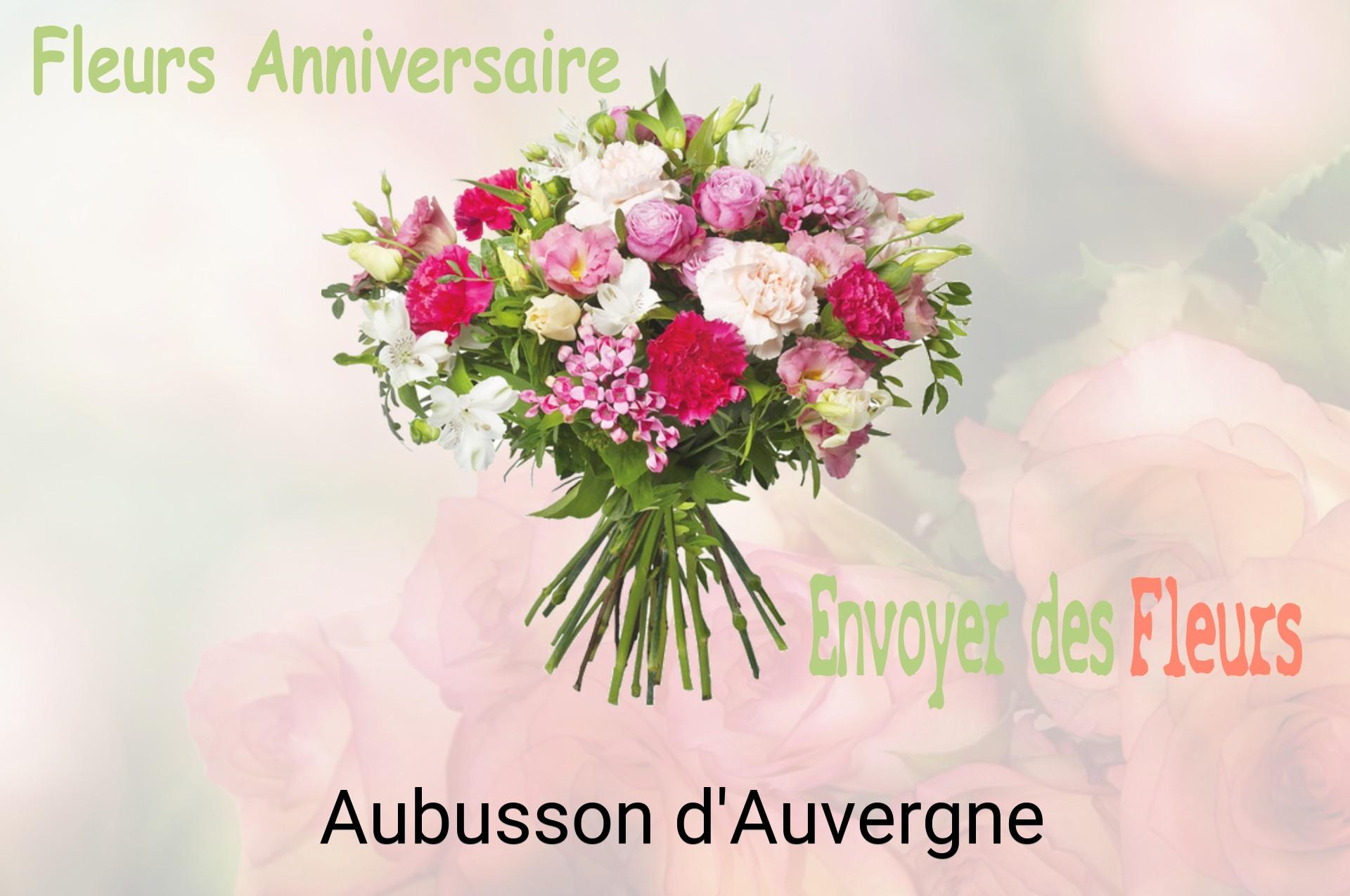 Bouquet de fleurs d’anniversaire livré à Aubusson-d'Auvergne